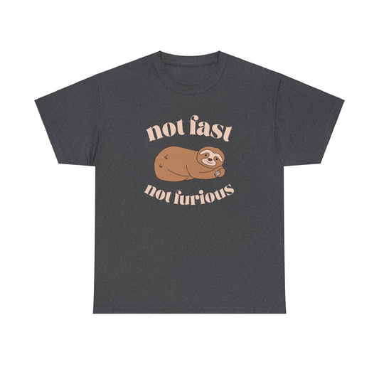Not fast not furious t-shirt - adult