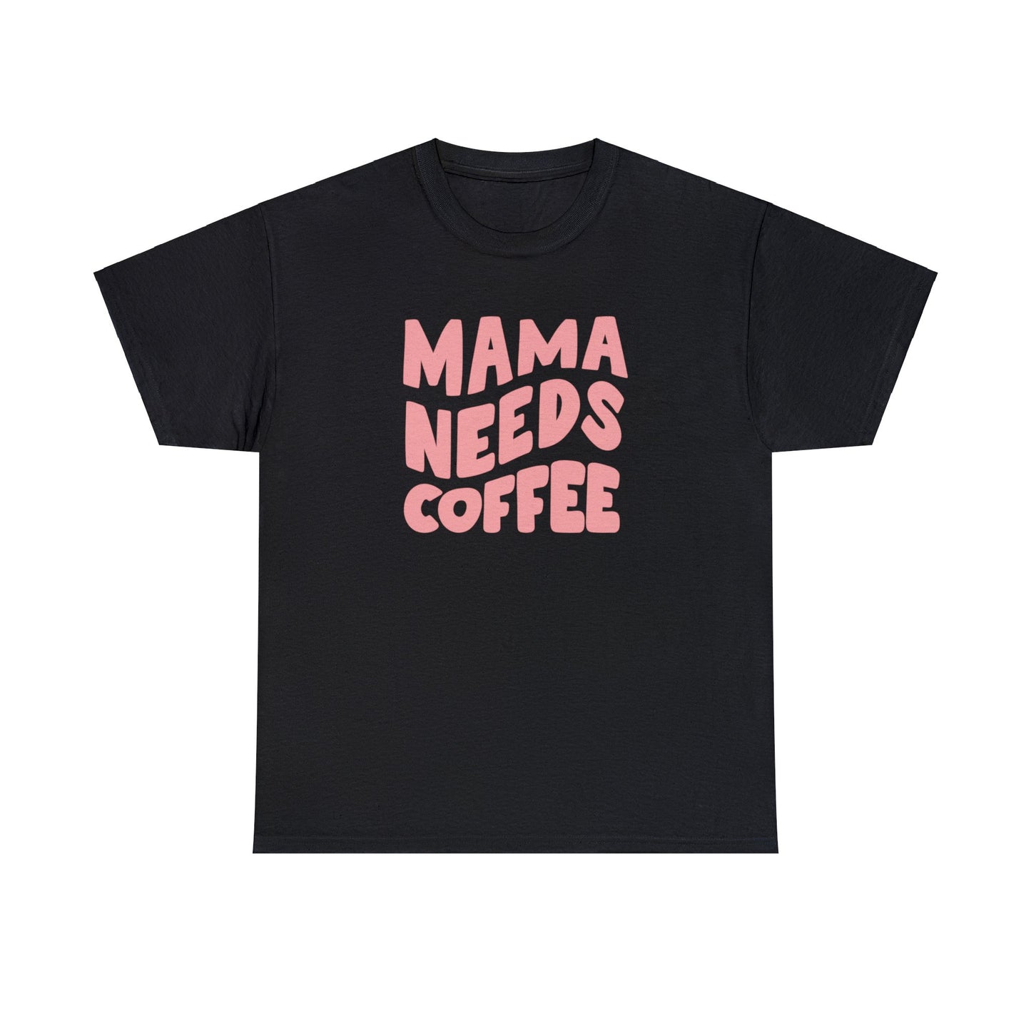T-shirt MAMA NEEDS COFFE - adulte