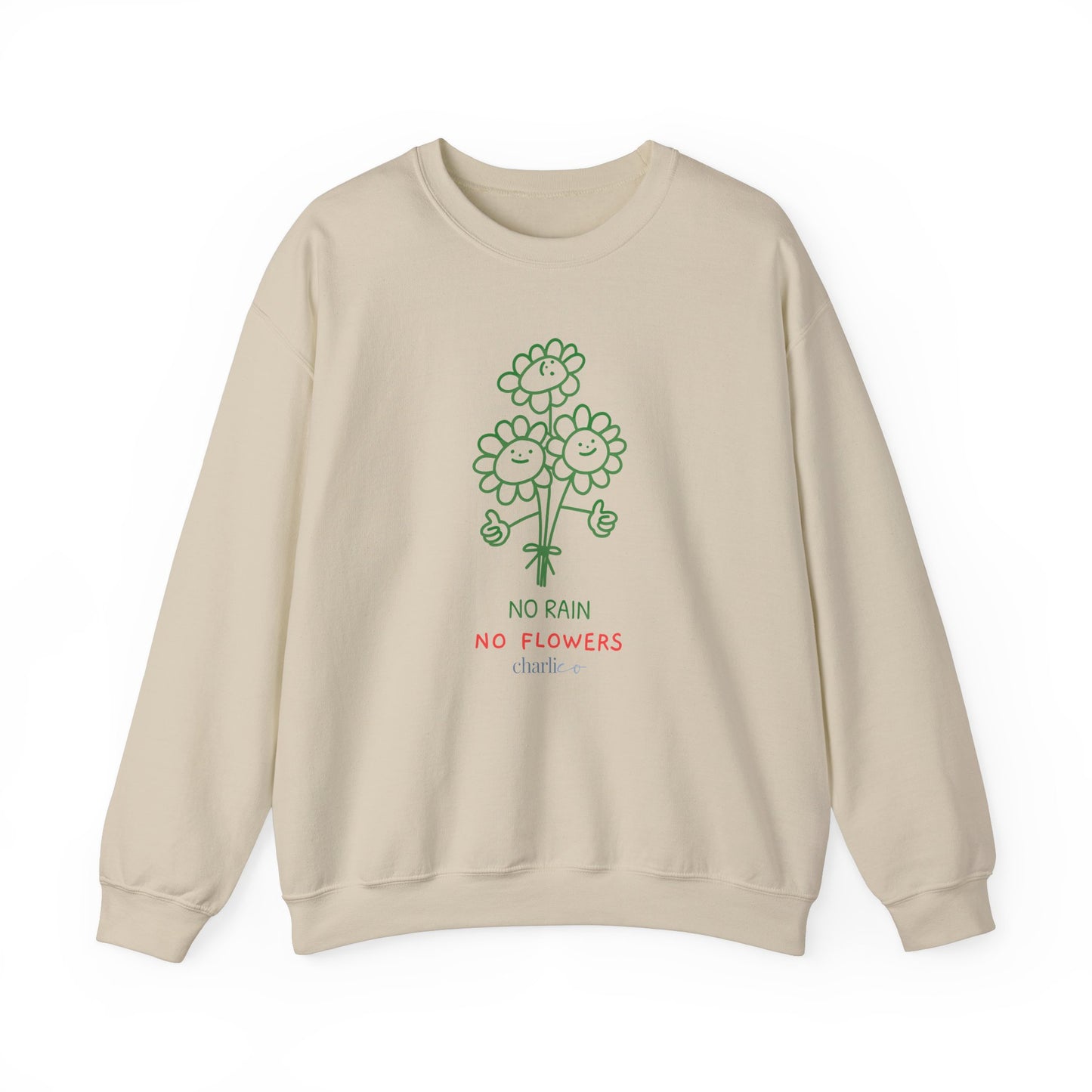 Crewneck sweatshirt -no rain no flowers- for adults