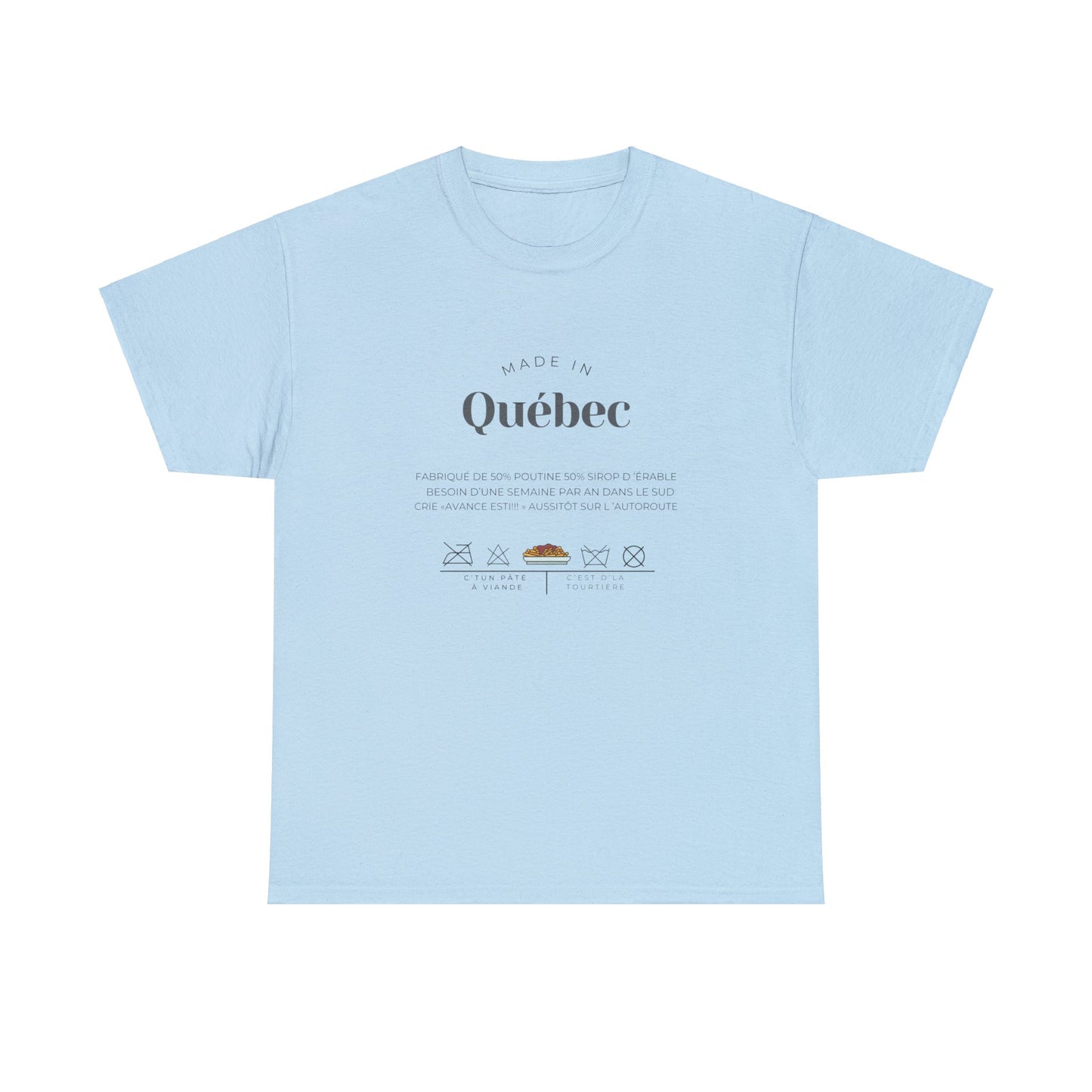 Humorous t-shirt about Quebec, made in Quebec, adult