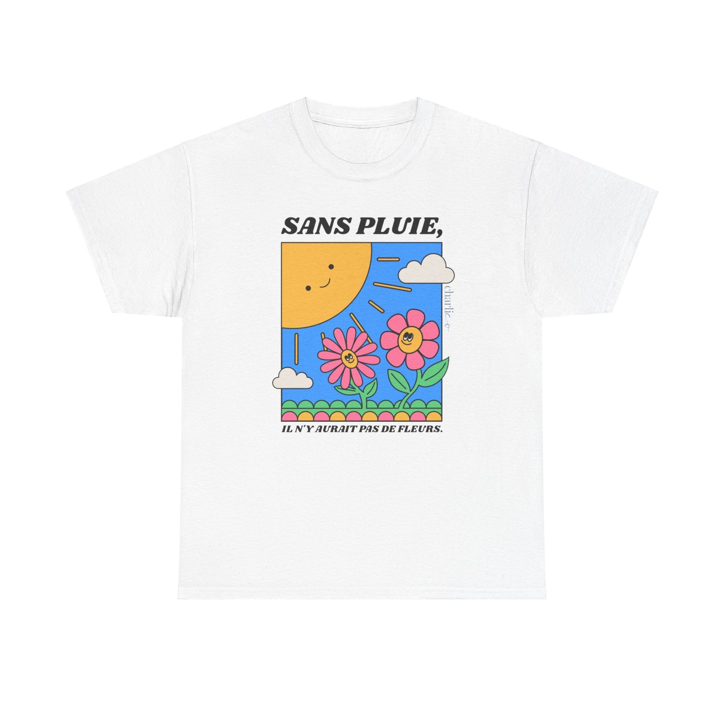 T-shirt with ''without rain, there would be no flowers'' print for adults 