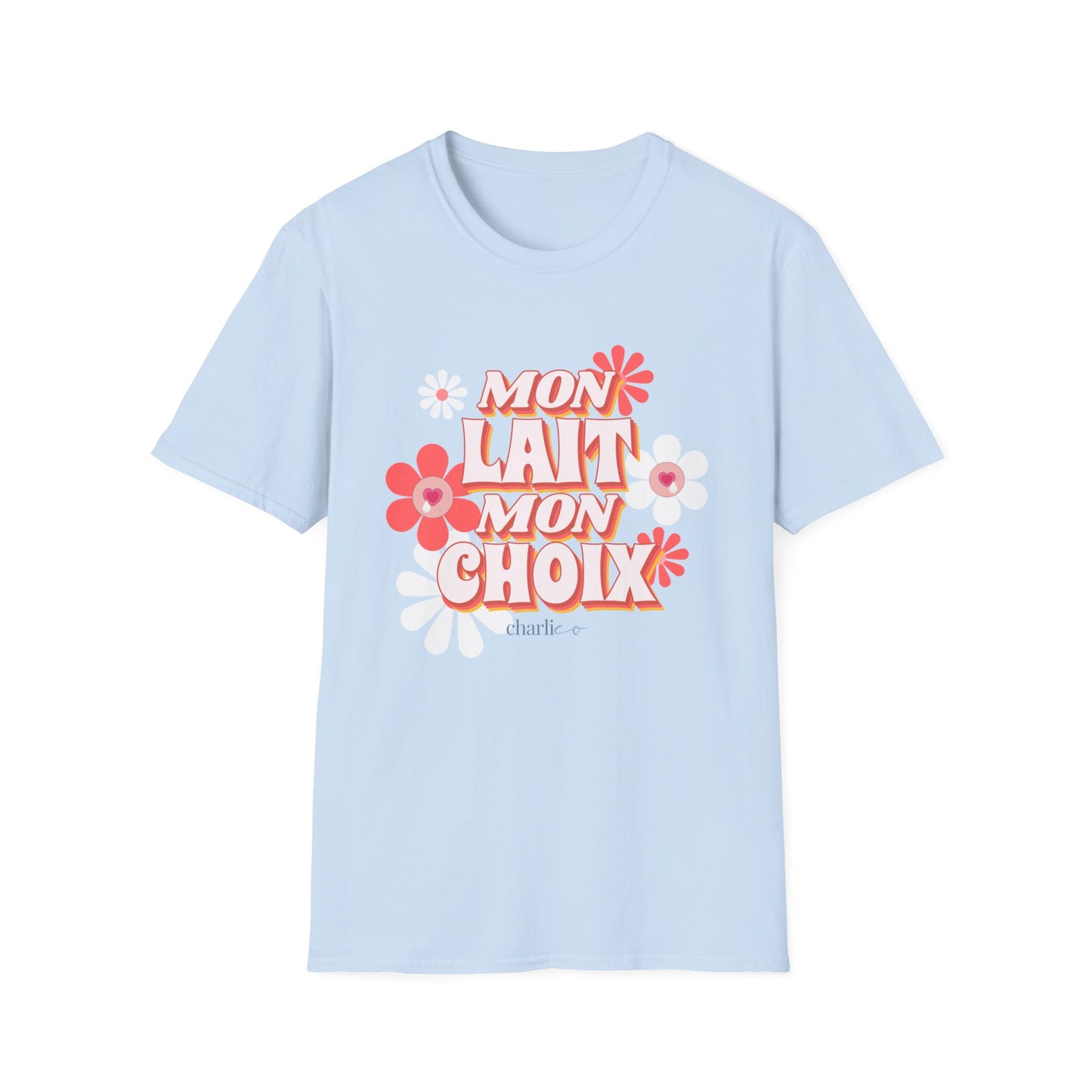 T-Shirt à imprimer unisexe -MON LAIT MON CHOIX- pour adulte