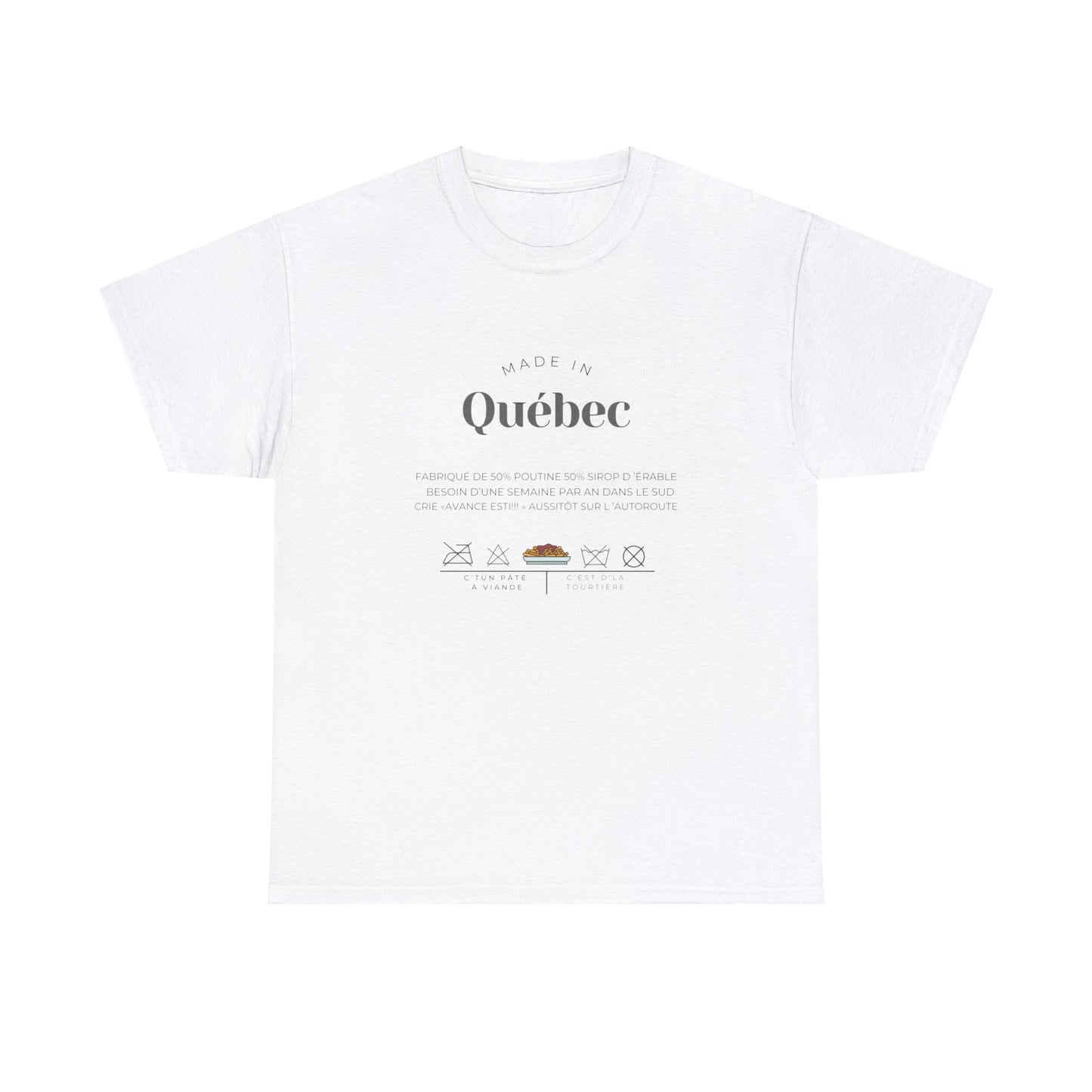 Humorous t-shirt about Quebec, made in Quebec, adult