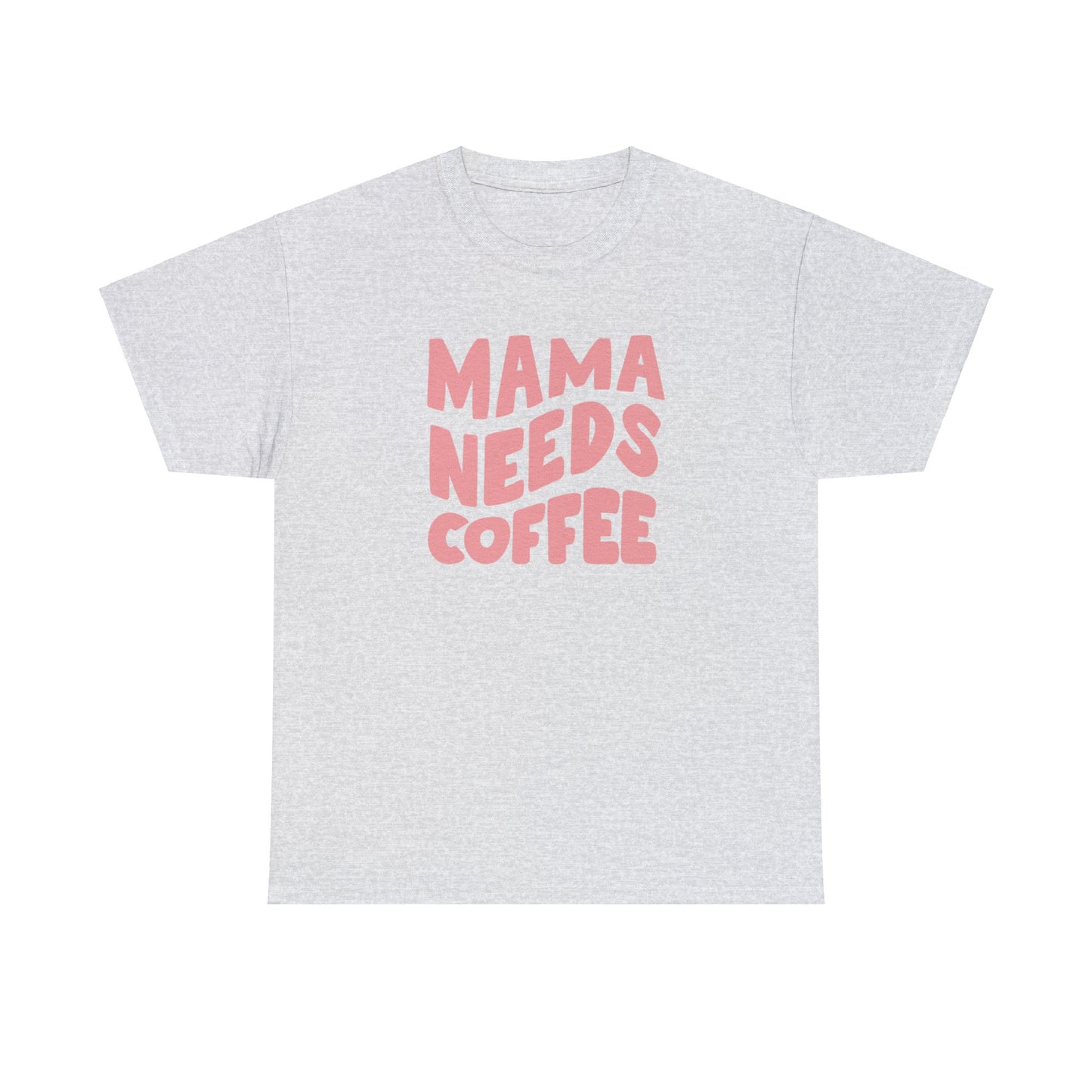 T-shirt MAMA NEEDS COFFE - adulte