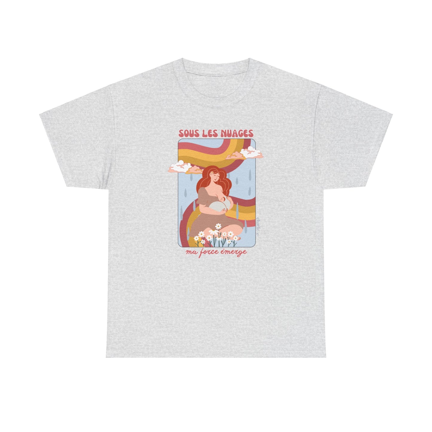 T-shirt à imprimer -sous les nuages MA FORCE ÉMERGE- pour adulte