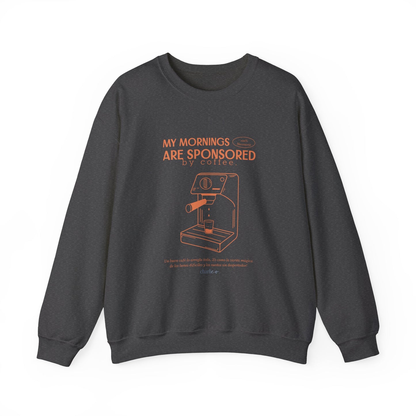 Crewneck sweatshirt -my morning are sponsored by coffee- for adults