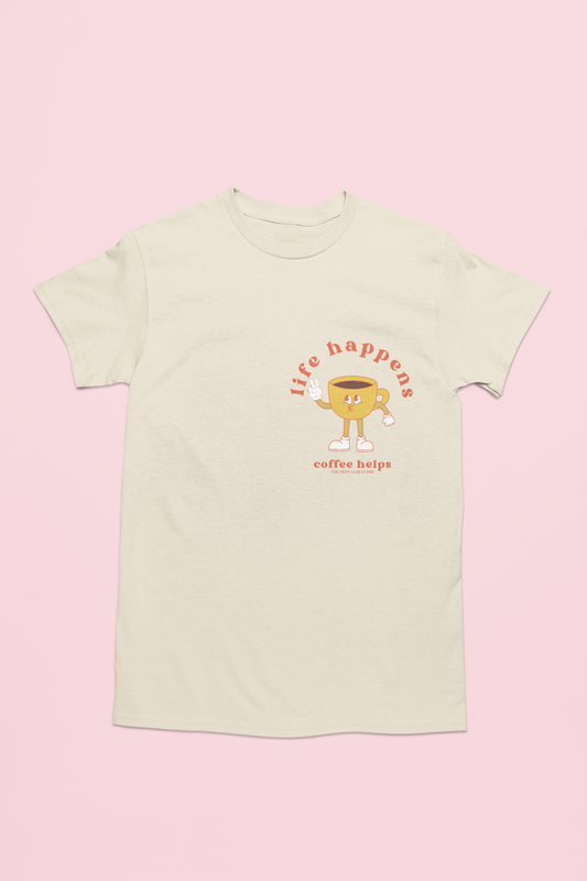LIFE HAPPENS COFFEE helps t-shirt - adult