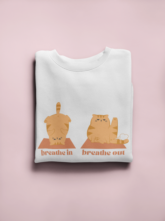 Sweatshirt breathe in breathe out