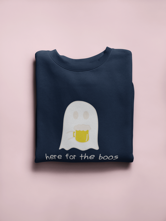 Here for the boos sweatshirt
