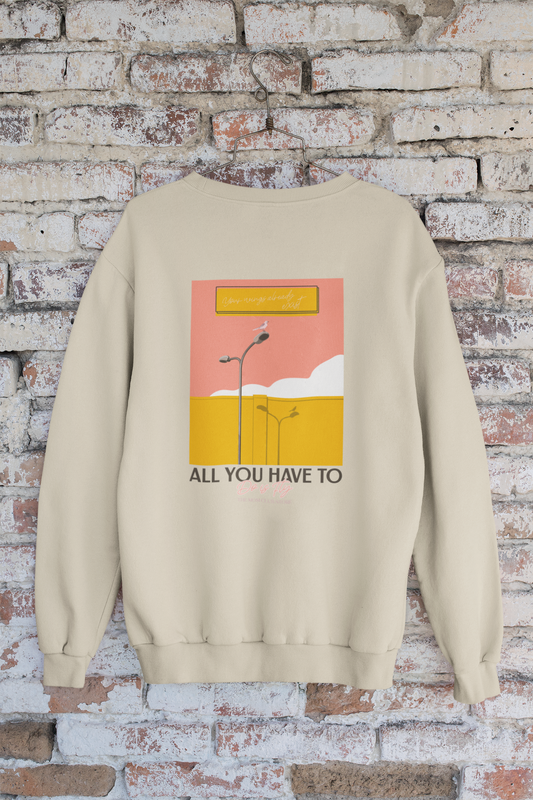 Sweatshirt crewneck -all you have to do is FLY- pour adulte