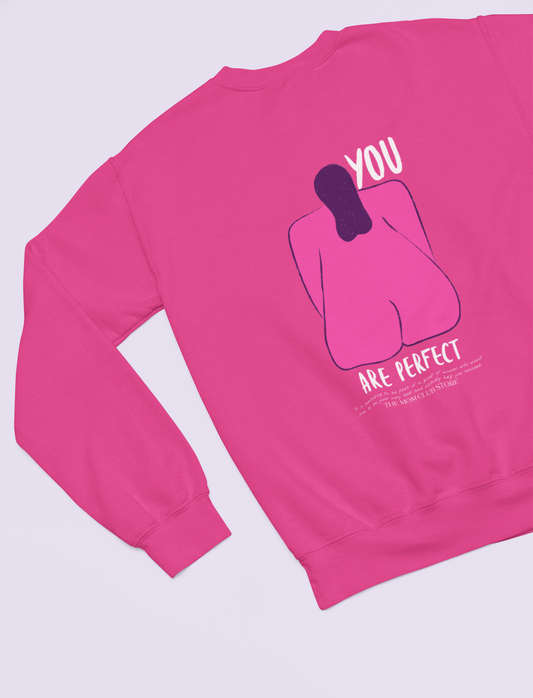 Crewneck sweatshirt -you are perfect- for adults